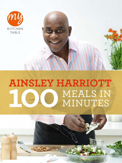 Title details for 100 Meals in Minutes by Ainsley Harriott - Available